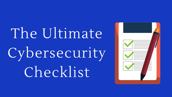 The Ultimate Cyber Security Checklist